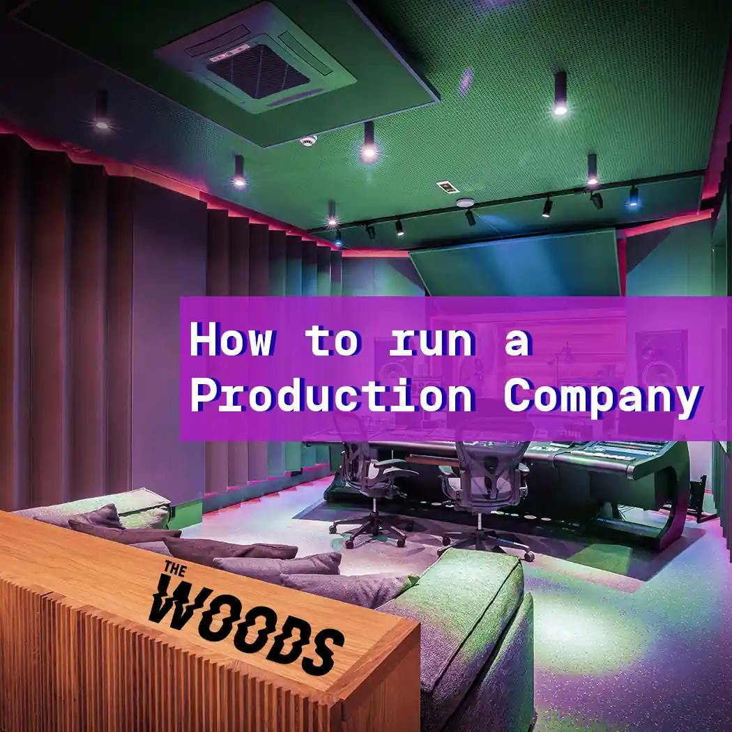 How to Run a Production Company