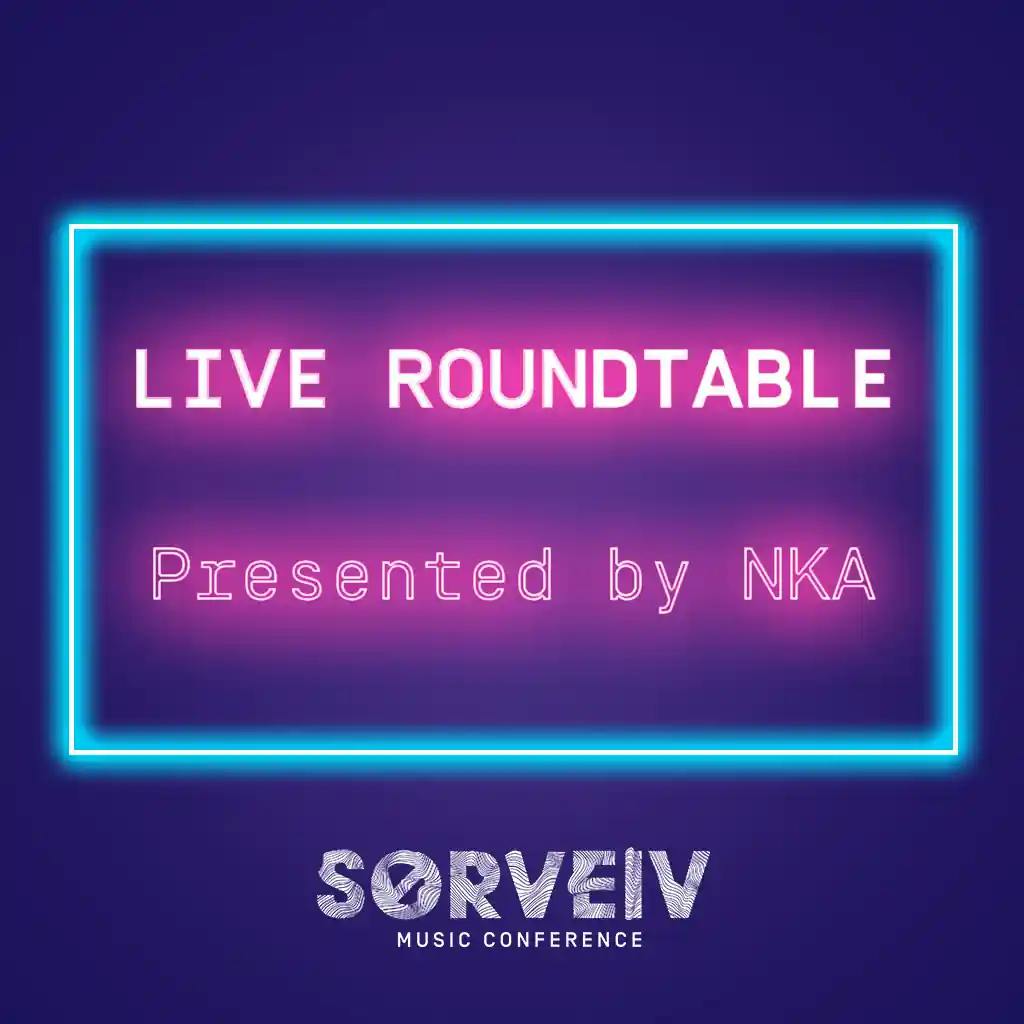 Live Roundtable - Presented by NKA