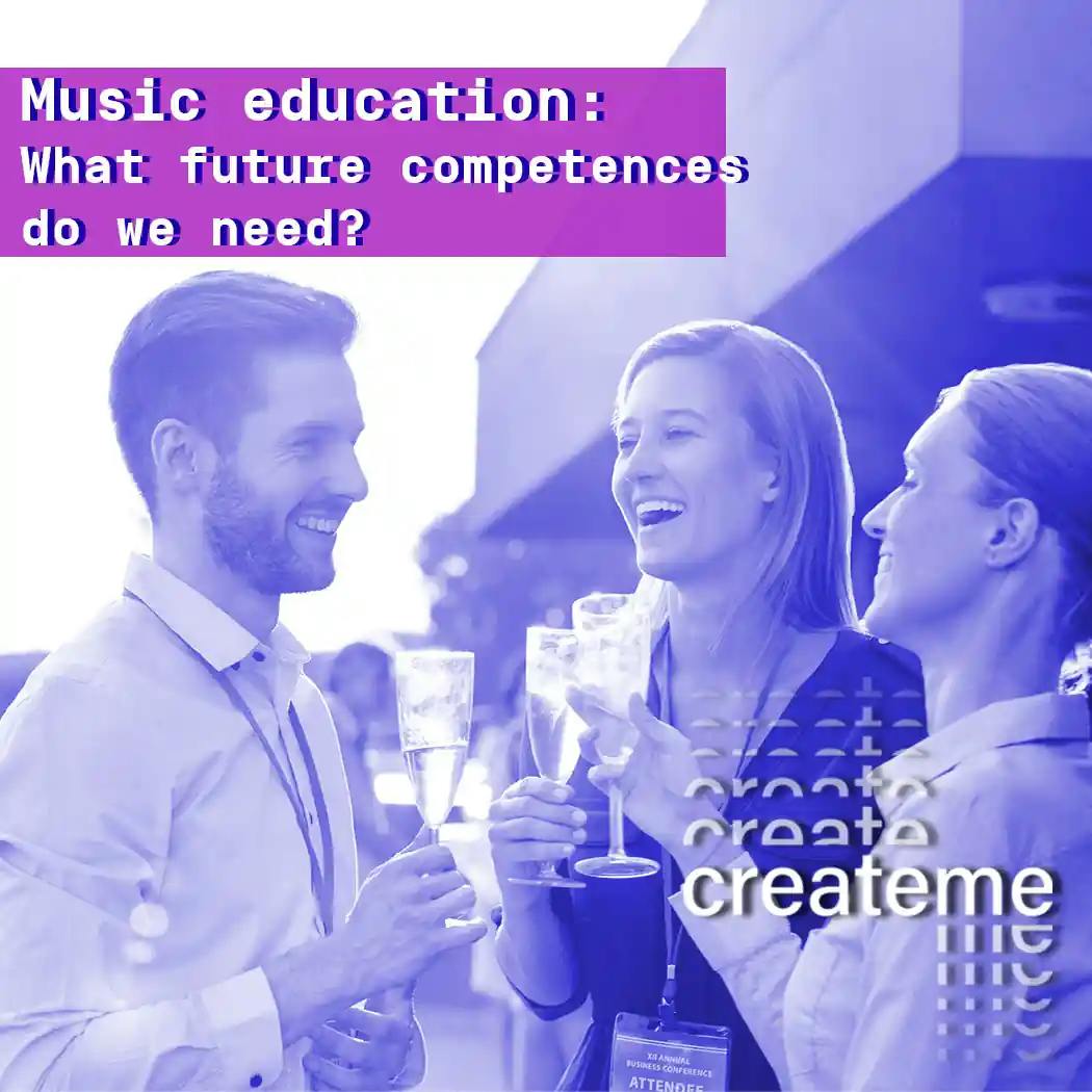 Music Education: What Future Competence Do We Need
